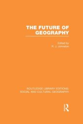 book The Future of Geography (RLE Social Cultural Geography)