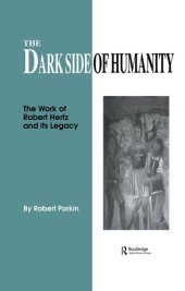 book The Dark Side of Humanity: The Work of Robert Hertz and its Legacy