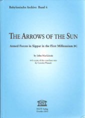 book The arrows of the sun : armed forces in Sippar in the first millennium BC