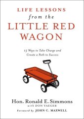 book Life Lessons from the Little Red Wagon: 15 Ways to Take Charge and Create a Path to Success