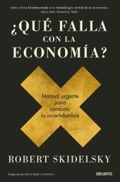 book ¿Qué falla con la economía?: Manual urgente para combatir la incertidumbre