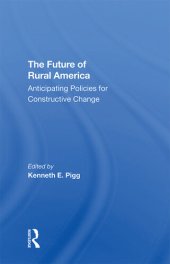 book The Future Of Rural America: Anticipating Policies For Constructive Change