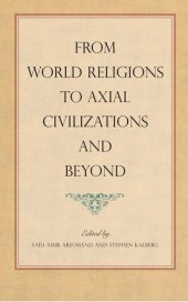 book From World Religions to Axial Civilizations and Beyond