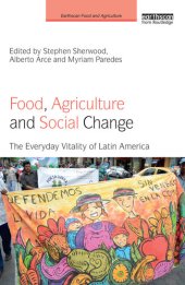 book Food, Agriculture and Social Change: The Everyday Vitality of Latin America