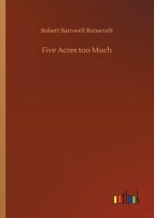 book Five Acres Too Much