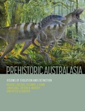 book Prehistoric Australasia: Visions of Evolution and Extinction