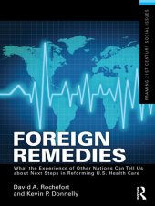 book Foreign Remedies: What the Experience of Other Nations Can Tell Us about Next Steps in Reforming U.S. Health Care