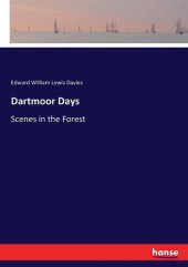 book Dartmoor Days: Scenes in the Forest