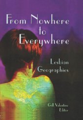 book From Nowhere to Everywhere: Lesbian Geographies