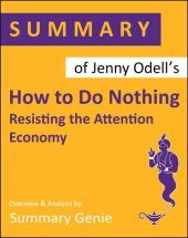 book Summary of Jenny Odell's How to Do Nothing