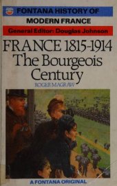 book France 1815-1914: The Bourgeois Century