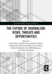 book The Future of Journalism: Risks, Threats and Opportunities