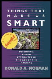 book Things That Make Us Smart: Defending Human Attributes in the Age of the Machine