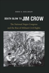 book Death Blow to Jim Crow: The National Negro Congress and the Rise of Militant Civil Rights