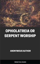 book Ophiolatreia or Serpent Worship