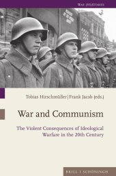 book War and Communism: The Violent Consequences of Ideological Warfare in the 20th Century