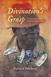 book Divination's Grasp: African Encounters with the Almost Said