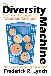 book The Diversity Machine: The Drive to Change the "white Male Workplace"