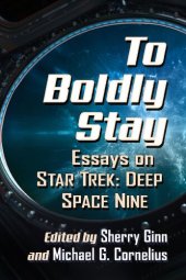 book To Boldly Stay: Essays on Star Trek: Deep Space Nine