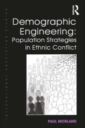 book Demographic Engineering: Population Strategies in Ethnic Conflict