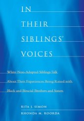 book In Their Siblings’ Voices: White Non-Adopted Siblings Talk About Their Experiences Being Raised with Black and Biracial Brothers and Sisters