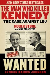 book The Man Who Killed Kennedy: The Case Against LBJ