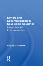 book Donors And Decentralization In Developing Countries: Insights From Aid Experience In Peru