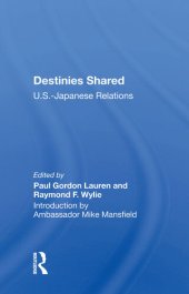 book Destinies Shared: U.S.-Japanese Relations