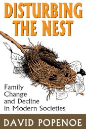 book Disturbing the Nest: Family Change and Decline in Modern Societies