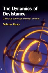 book The Dynamics of Desistance: Charting Pathways Through Change