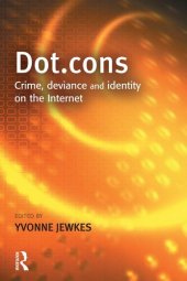 book Dot.cons: Crime, Deviance and Identity on the Internet