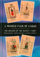 book A Wicked Pack of Cards: Origins of the Occult Tarot