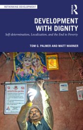 book Development with Dignity: Self-determination, Localization, and the End to Poverty