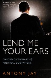 book Oxford Dictionary of Political Quotations (Lend Me Your Ears) (Oxford Quick Reference)