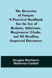 book The Detection of Forgery