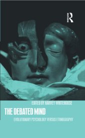 book The Debated Mind: Evolutionary Psychology versus Ethnography