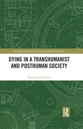 book Dying in a Transhumanist and Posthuman Society