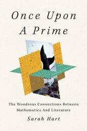 book Once Upon a Prime: The Wondrous Connections Between Mathematics and Literature