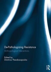 book De-Pathologizing Resistance: Anthropological Interventions