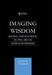 book Imaging Wisdom: Seeing and Knowing in the Art of Indian Buddhism