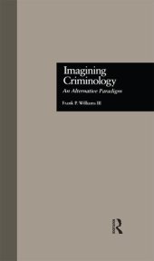 book Imagining Criminology: An Alternative Paradigm