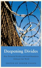 book Deepening Divides: How Physical Borders and Social Boundaries Delineate our World