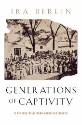 book Generations of Captivity: A History of African-American Slaves