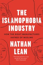 book The Islamophobia Industry: How the Right Manufactures Hatred of Muslims