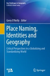 book Place Naming, Identities and Geography: Critical Perspectives in a Globalizing and Standardizing World