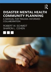 book Disaster Mental Health Community Planning: A Manual for Trauma-Informed Collaboration