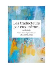 book Les traducteurs par eux-mêmes. Anthologie.