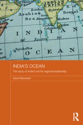 book India's Ocean: The Story of India's Bid for Regional Leadership