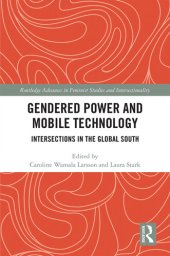 book Gendered Power and Mobile Technology: Intersections in the Global South