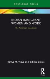 book Indian Immigrant Women and Work: The American experience